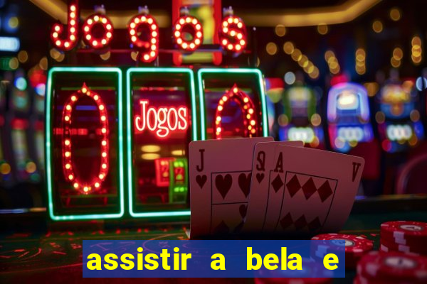 assistir a bela e a fera 1991 online dublado